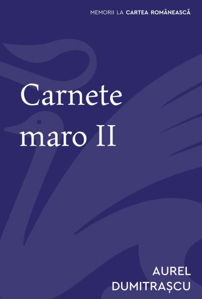 Carnete maro II - Aurel Dumitrașcu