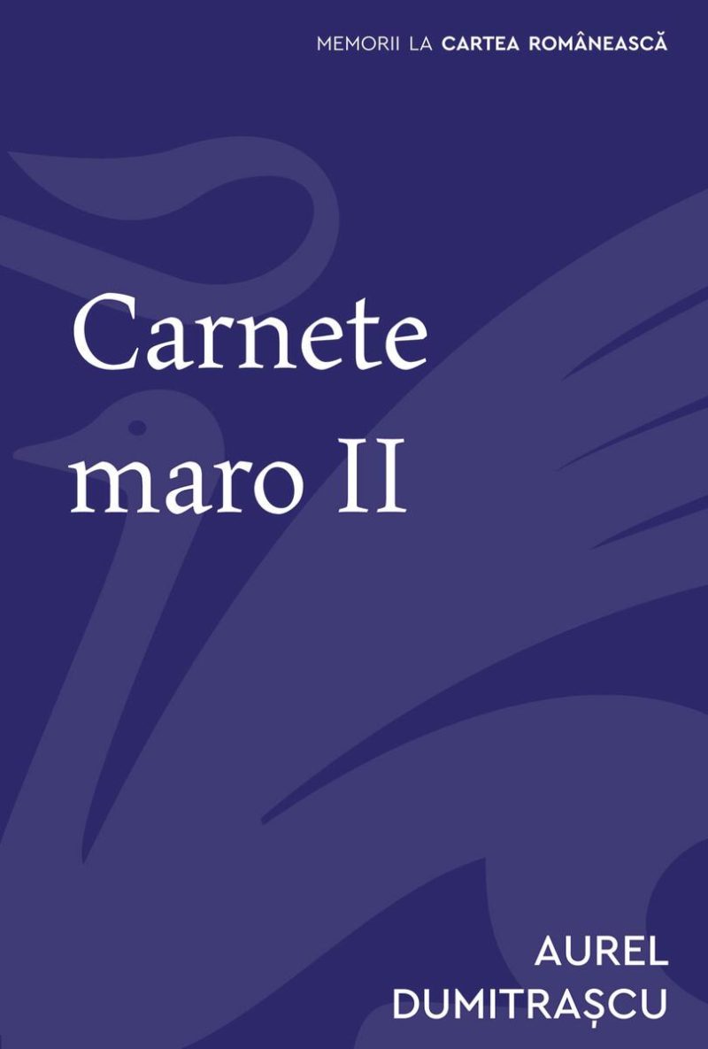 Carnete maro II - Aurel Dumitrașcu