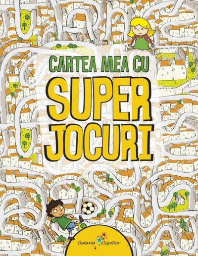 Cartea mea cu superjocuri - Paperback brosat - Roxana Aneculăesei - Galaxia Copiilor