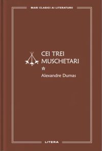 Cei trei muschetari I (Vol. 65) - Hardcover - Alexandre Dumas - Litera