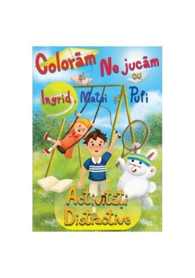 Colorăm și ne jucăm cu Ingrid, Matei și Pufi. Activități distractive (Volumul II) - Paperback - Ioana Cristina Vlădoiu - Lizuka Educativ