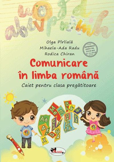 Comunicare în limba română. Caiet pentru clasa pregătitoare - Paperback brosat - Mihaela-Ada Radu, Olga Pîrîială, Rodica Chiran - Aramis