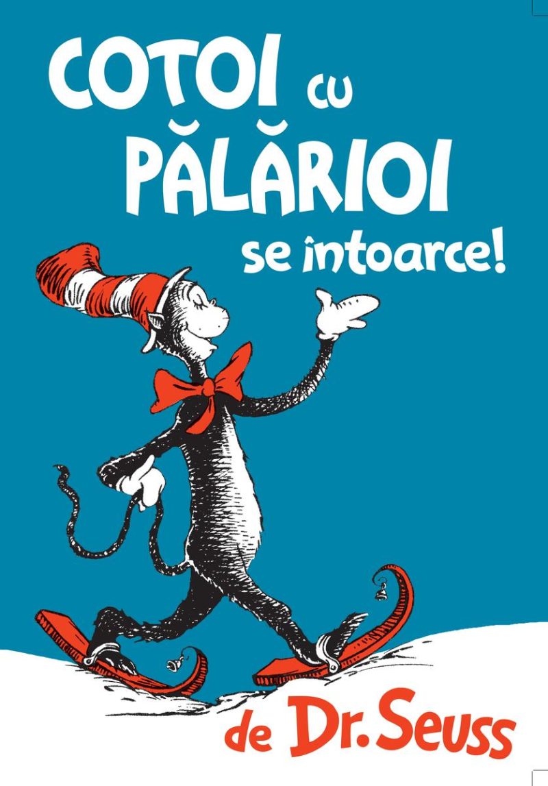Cotoi cu pălărioi se întoarce - Dr. Seuss