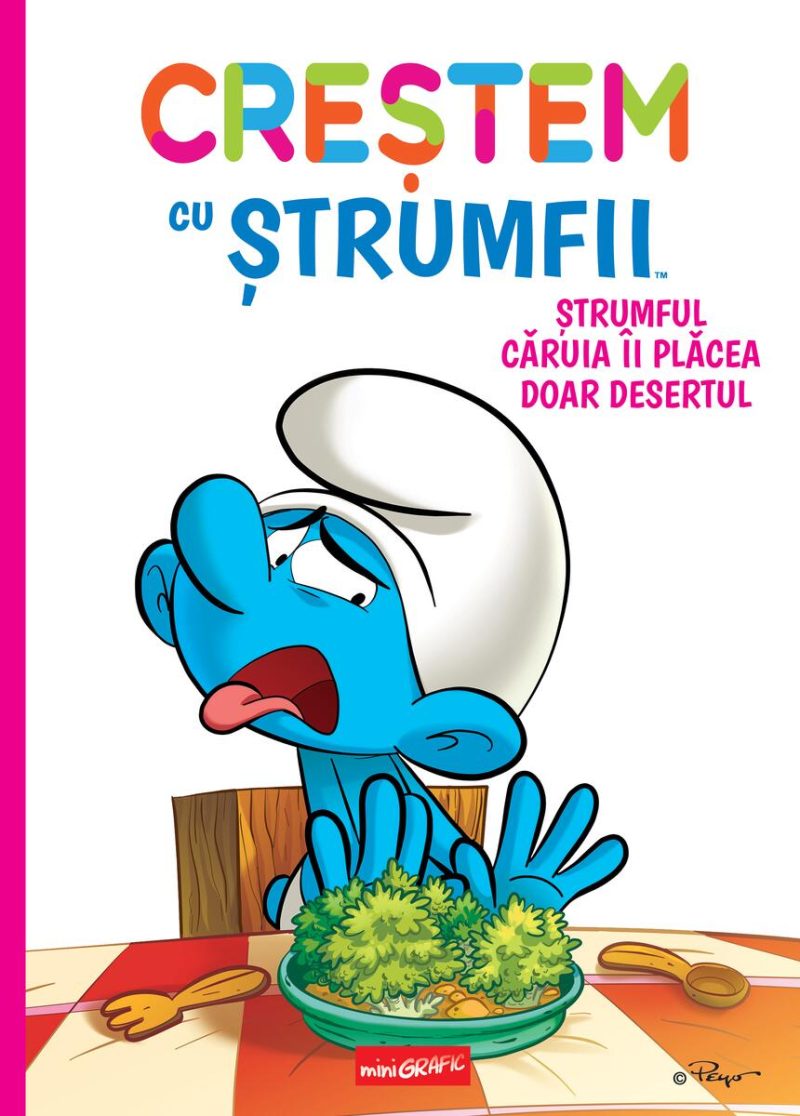 Creștem cu ștrumfii (#3). Ștrumful căruia îi plăcea doar desertul -  Falzar, Thierry Culliford