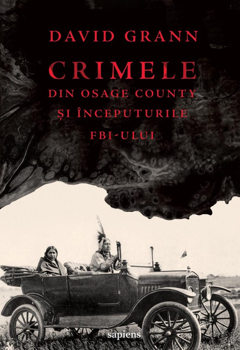 Crimele din Osage County și începuturile FBI-ului - David Grann