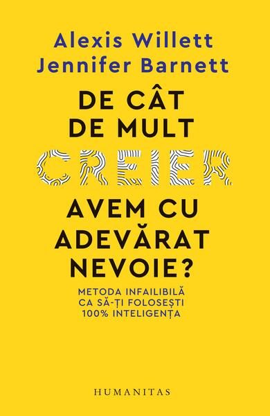 De cât de mult creier avem cu adevărat nevoie? - Paperback brosat - Alexis Willet, Jennifer Barnett - Humanitas