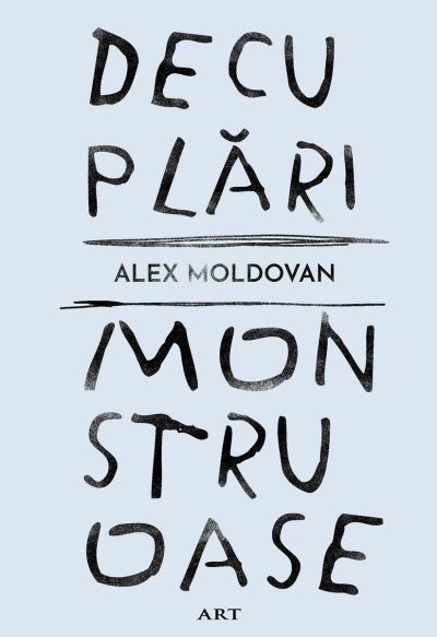 Decuplări monstruoase - Alex Moldovan