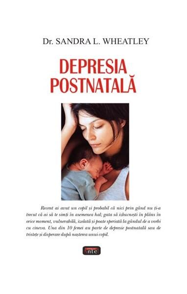 Depresia postnatală - Paperback brosat - Sandra L. Wheatley - Antet Revolution