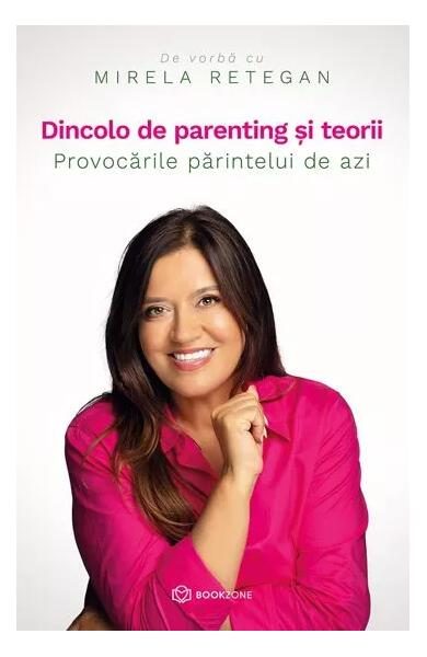 Dincolo de parenting și teorii - Paperback brosat - Gáspár György, Mirela Retegan - Bookzone