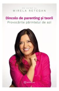 Dincolo de parenting și teorii - Paperback brosat - Gáspár György, Mirela Retegan - Bookzone