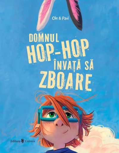 Domnul Hop-Hop învață să zboare - Hardcover - Ole Puls - Univers