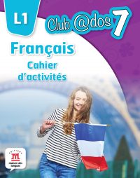 FRANCAIS. Cahier d`activites. L1. Clasa a VII-a