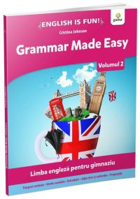 Grammar made easy. Limba engleză pentru gimnaziu. English is Fun. Volumul 2 - Paperback - Cristina Johnson - Gama