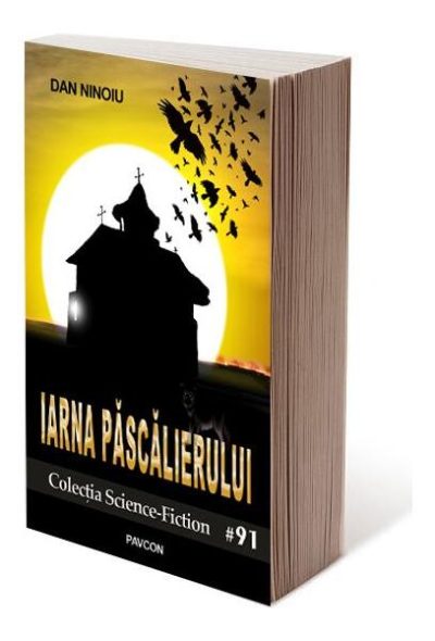 Iarna Păscălierului - Paperback brosat - Dan Ninoiu - Pavcon