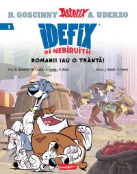 Idefix și Nebiruiții #2. Romanii iau o trântă! - René Goscinny, Albert Uderzo