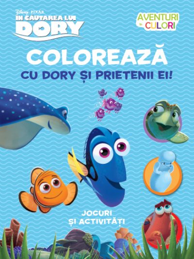 În căutarea lui Dory. Colorează cu Dory și prietenii ei! Aventuri în culori