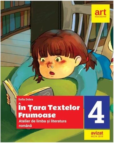În țara textelor frumoase. Atelier de limba și literatură română. Clasa a IV-a - Paperback brosat - Sofia Dobra - Art Klett