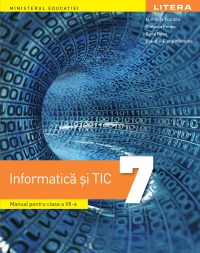 Informatica si TIC. Manual. Clasa a VII-a