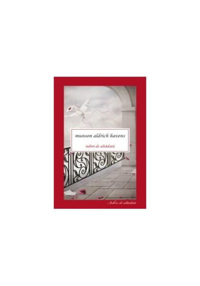 Iubiri de altădată - Paperback brosat - Munson Aldrich Havens - Allfa