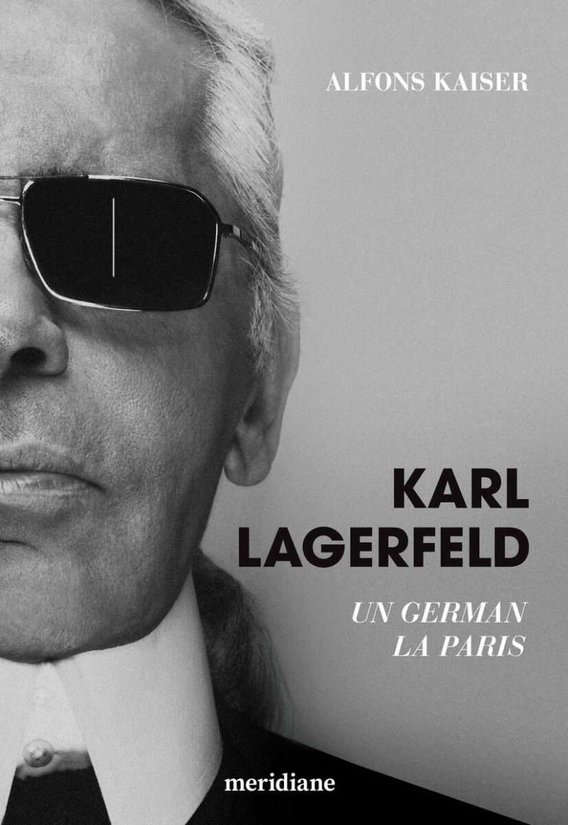 Karl Lagerfeld. Un german la Paris - Alfons Kaiser