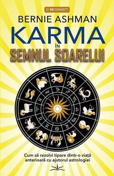 Karma în semnul soarelui - Paperback brosat - Bernie Ashman - Prestige