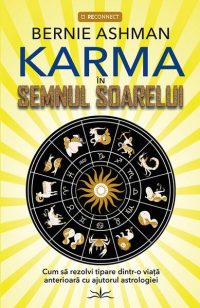 Karma în semnul soarelui - Paperback brosat - Bernie Ashman - Prestige