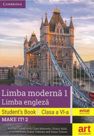 Limba engleză. Clasa a VI-a. Cartea elevului (Student's Book - Make it! 2) - Paperback brosat - Chiara Soldi, Clare Kennedy, Cristina Rusu, Diana Todoran, Ioana Tudose, Audrey Cowan - Art Klett
