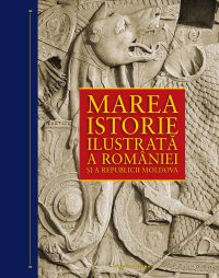 Marea istorie ilustrată a României și a Republicii Moldova