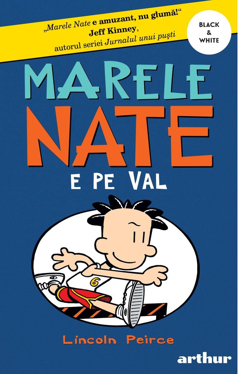 Marele Nate #6. Nate e pe val | paperback - Lincoln Peirce