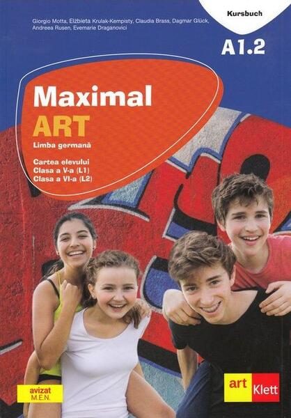 Maximal. Limba Germană. Clasa a V-a (L1). Clasa a VI-a (L2). Cartea elevului - Paperback brosat - Claudia Brass, Dagmar Glück, Elżbieta Krulak-Kempisty, Giorgio Motta, Julia Katharina Weber - Art Klett
