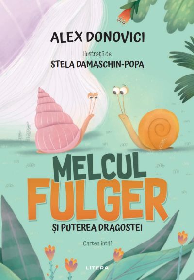 Melcul Fulger si puterea dragostei. Cartea intai