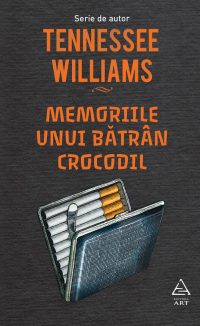 Memoriile unui bătrân crocodil - Tennessee Williams