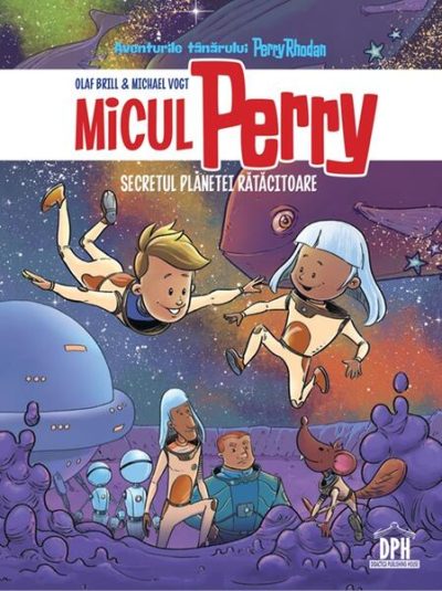Micul Perry - Secretul planetei rătăcitoare (Vol. 1) - Hardcover - Olaf Brill - Didactica Publishing House