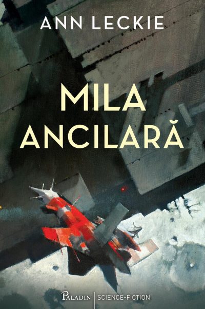 Mila ancilară - Ann Leckie