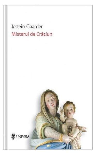 Misterul de Crăciun - Paperback brosat - Jostein Gaarder - Univers