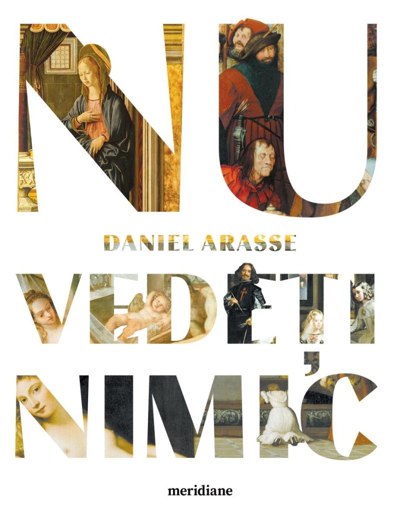 Nu vedeţi nimic - Daniel Arasse