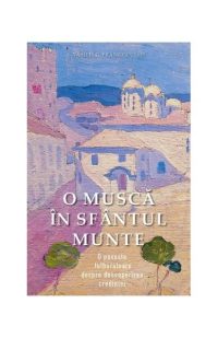 O muscă în Sfântul Munte - Paperback brosat - Vasilis G. Frangopulos - Sophia