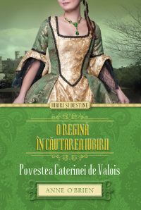 O regină în căutarea iubirii. Povestea Caterinei de Valois