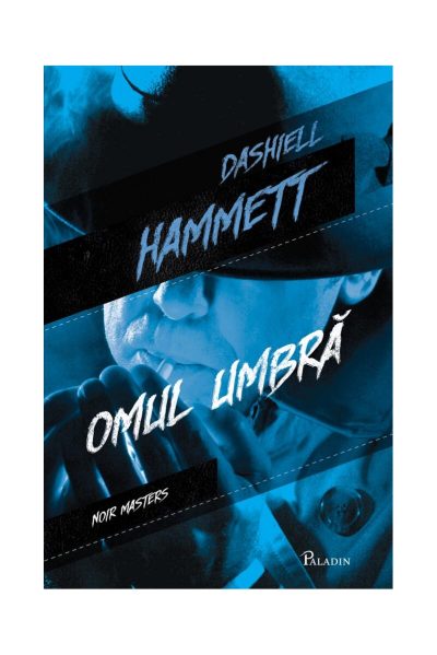 Omul umbră - Dashiell Hammett