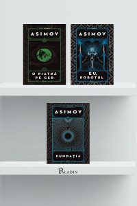 Pachet Isaac Asimov începuturi (Fundația 1, Eu, Robotul, O piatră pe cer)) - Isaac Asimov