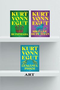Pachet Kurt Vonnegut (Bufoniada, Leagănul pisicii, Sirenele) - Kurt Vonnegut
