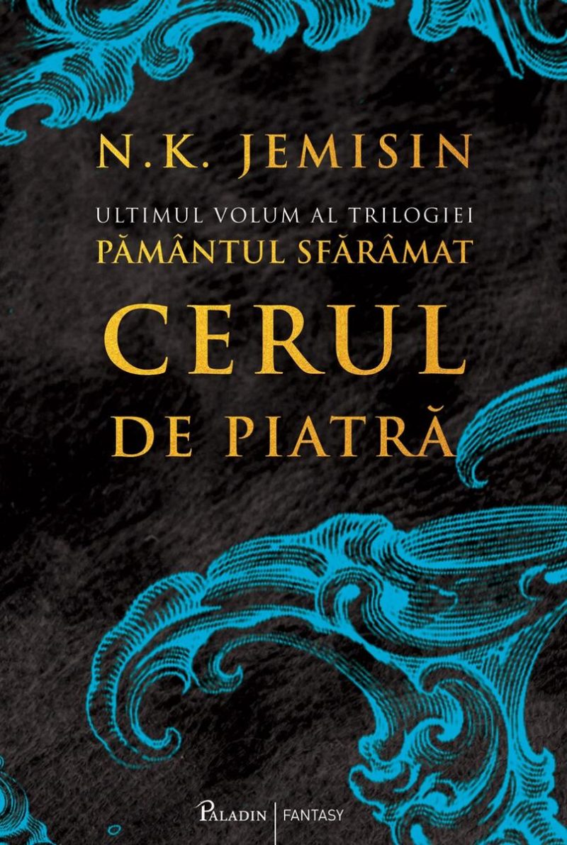 Pământul sfărâmat (#3). Cerul de piatră - N.K. Jemisin