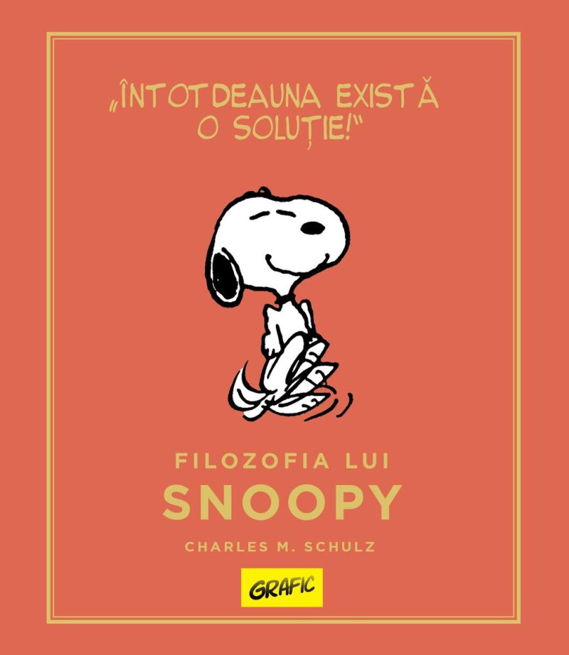 PEANUTS. Ghiduri pentru viață. Filozofia lui Snoopy - Charles M. Schulz