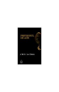 Peştişorul de aur - Le Clézio