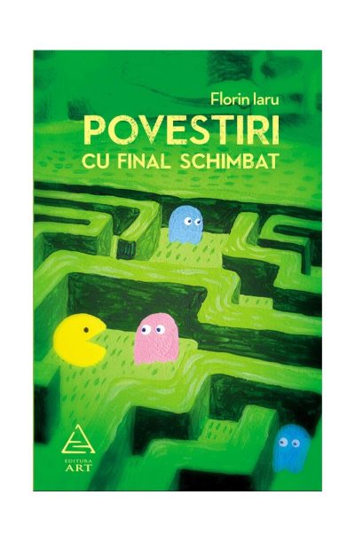 Povestiri cu final schimbat - Florin Iaru