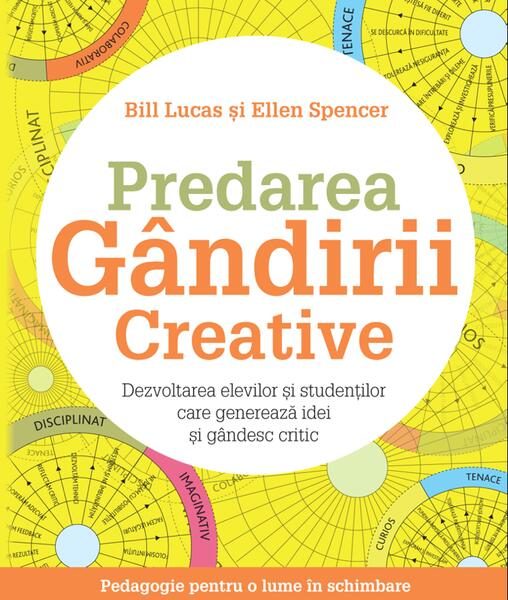 Predarea gândirii creative - Paperback brosat - Bill Lucas, Ellen Spencer - Didactica Publishing House