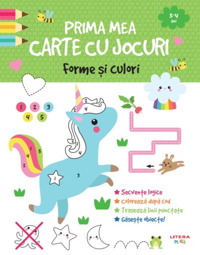 Prima mea carte cu jocuri. Forme si culori (3-4 ani)