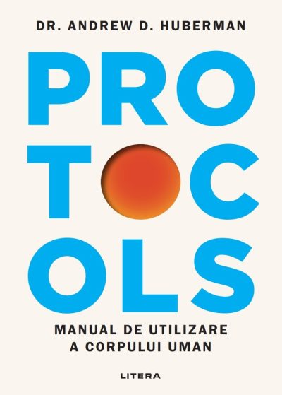 Protocols. Manual de utilizare a corpului uman
