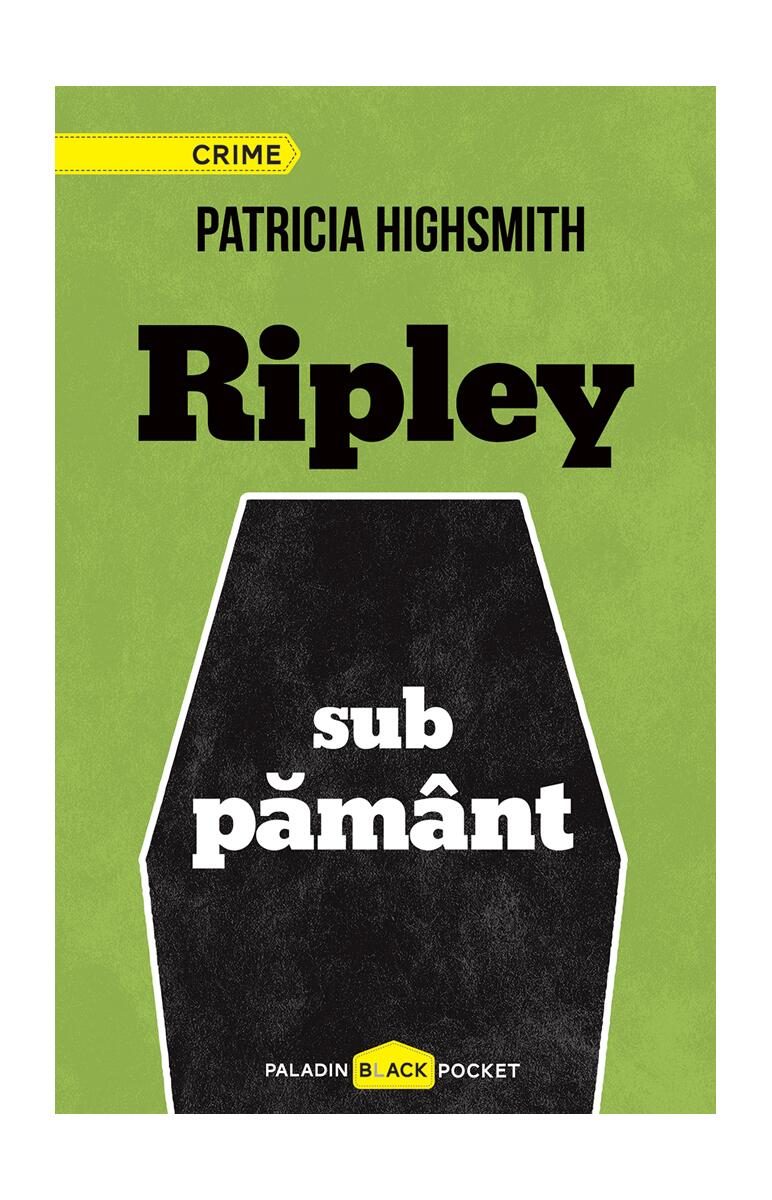 Ripley sub pământ - Patricia Highsmith