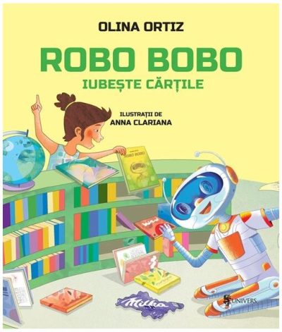 Robo Bobo iubește cărțile (Vol. 10) - Hardcover - Olina Ortiz - Univers